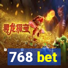 768 bet